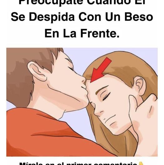 Deberías preocuparte de los besos en la frente por esto.